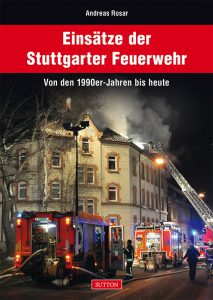 Cover Bildband "Einsätze der Stuttgarter Feuerwehr"